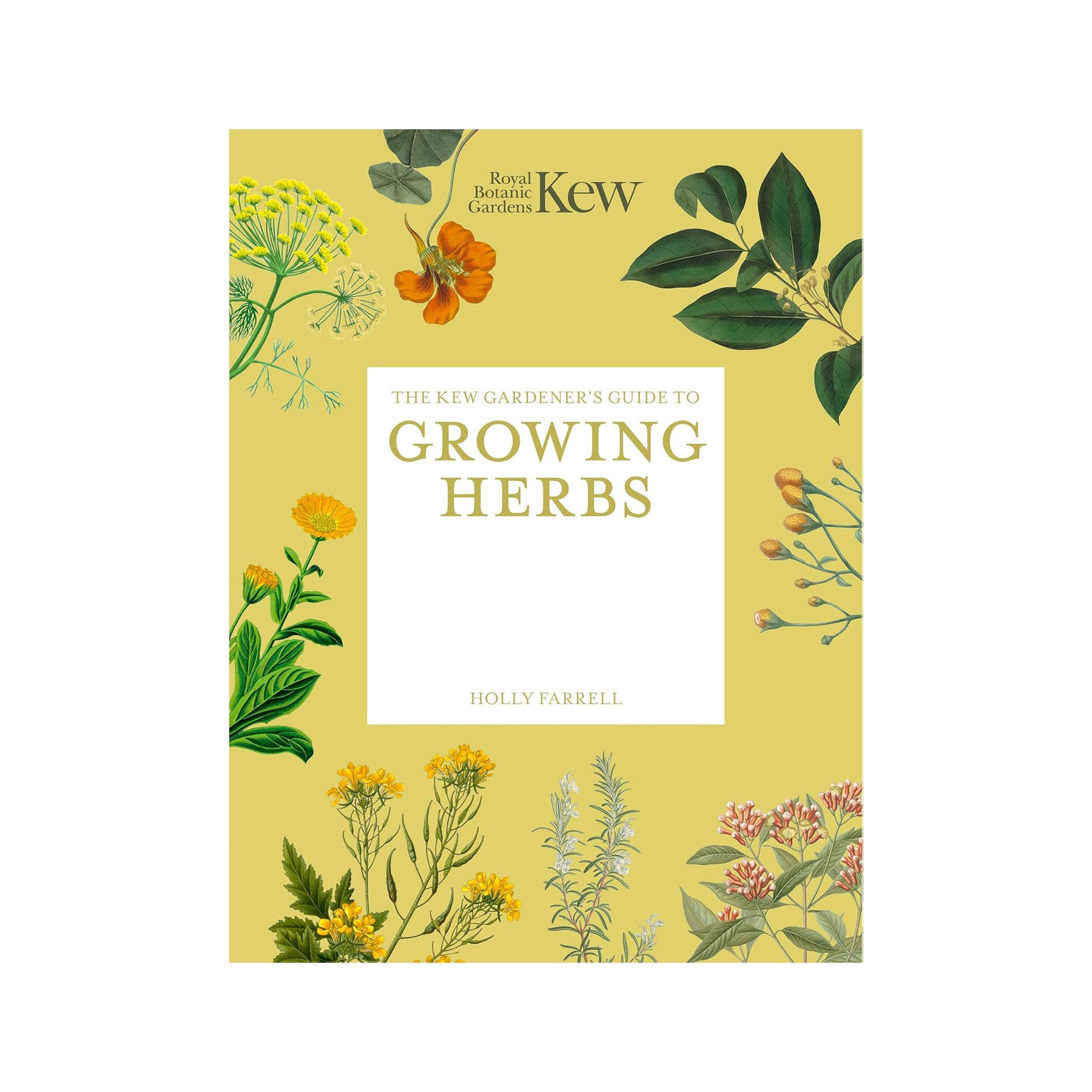 The Kew gardener's guide to growing herbs