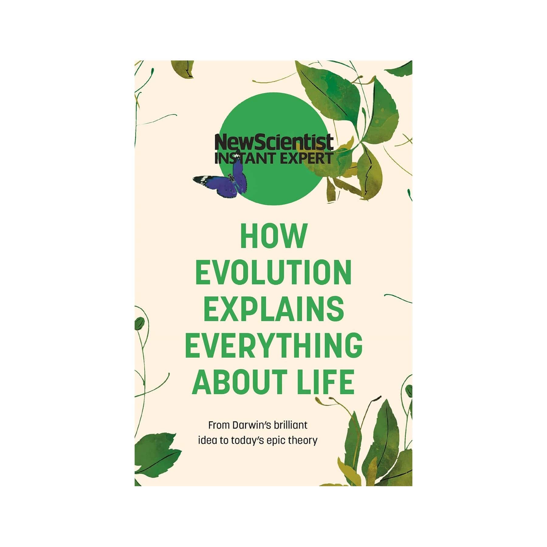 How evolution explains everything about life