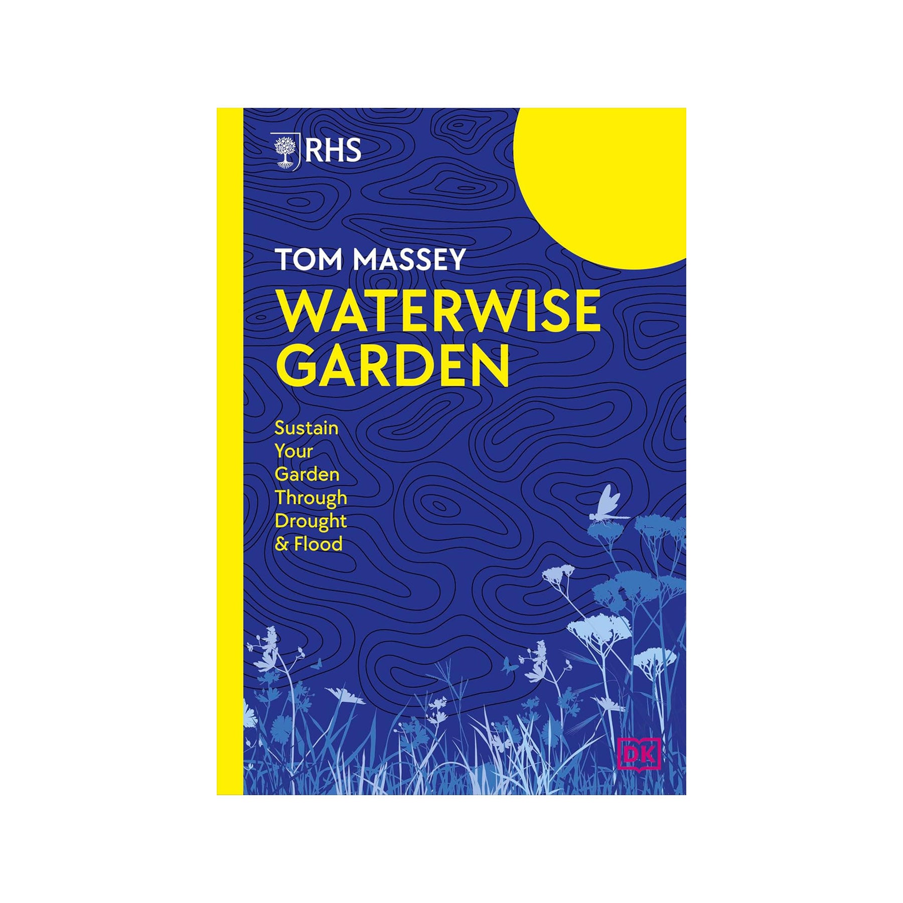 Waterwise garden: sustain your garden through drought and flood