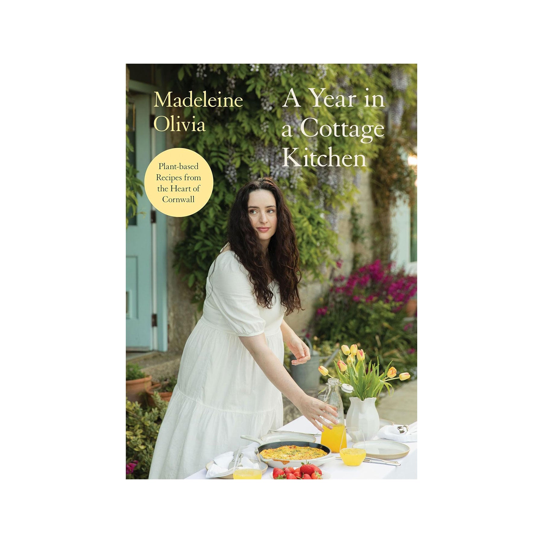 A year in a cottage kitchen: plant-based recipes from the heart of cornwall