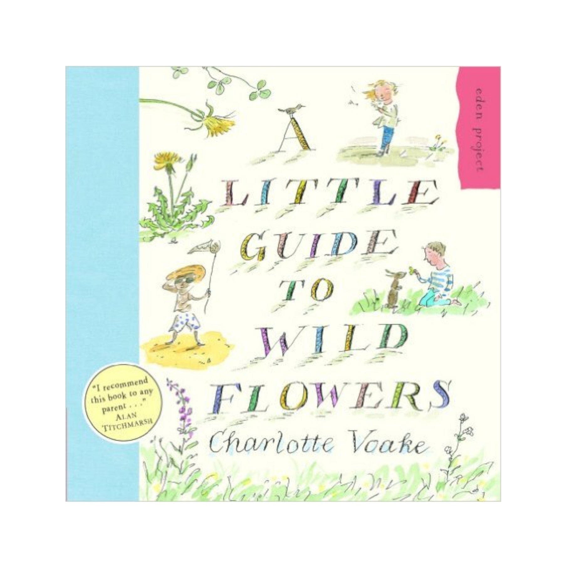 Illustrated book cover for "A Little Guide to Wild Flowers" by Charlotte Voake with drawings of children exploring nature, plants, and a recommendation by Alan Titchmarsh.