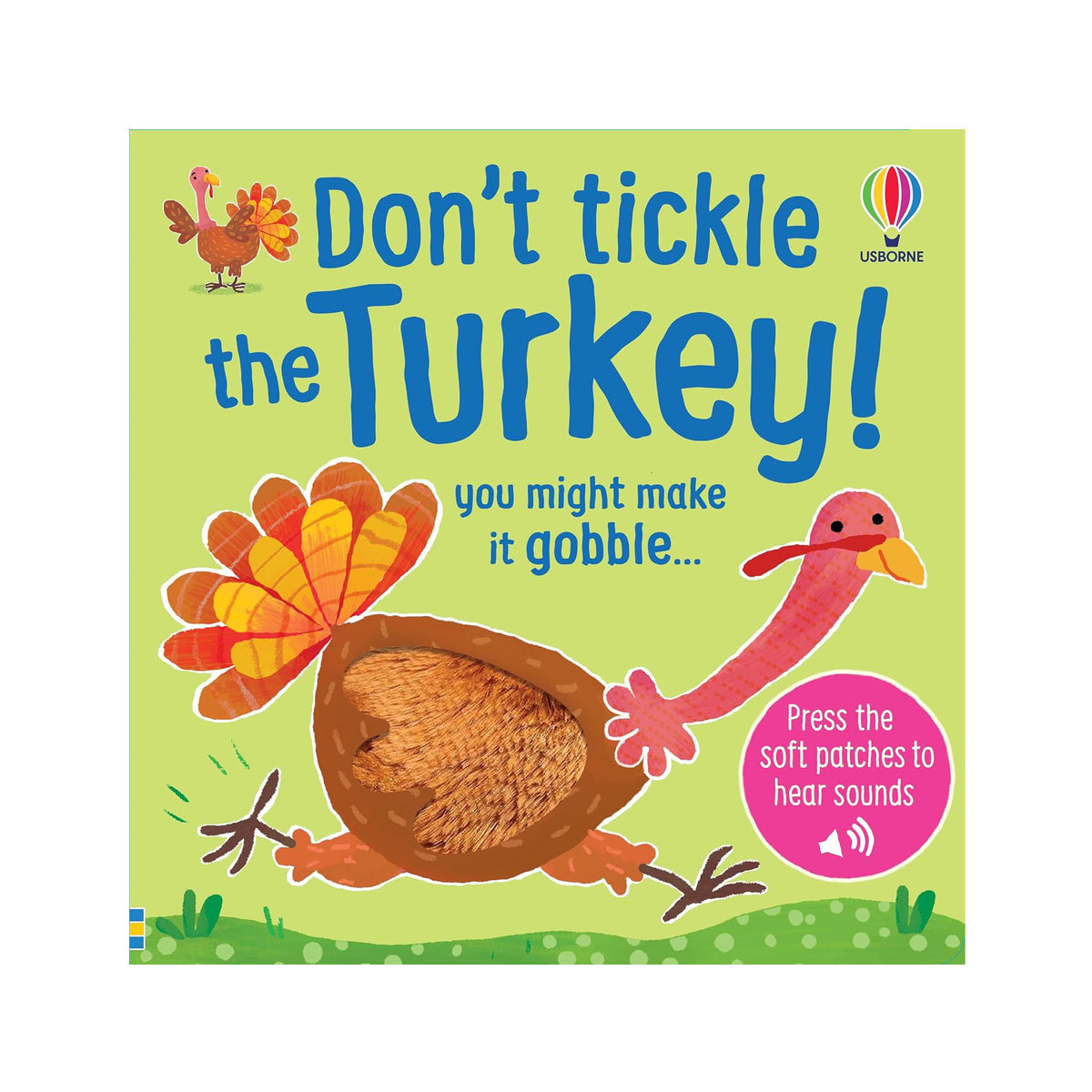 Don't tickle the turkey