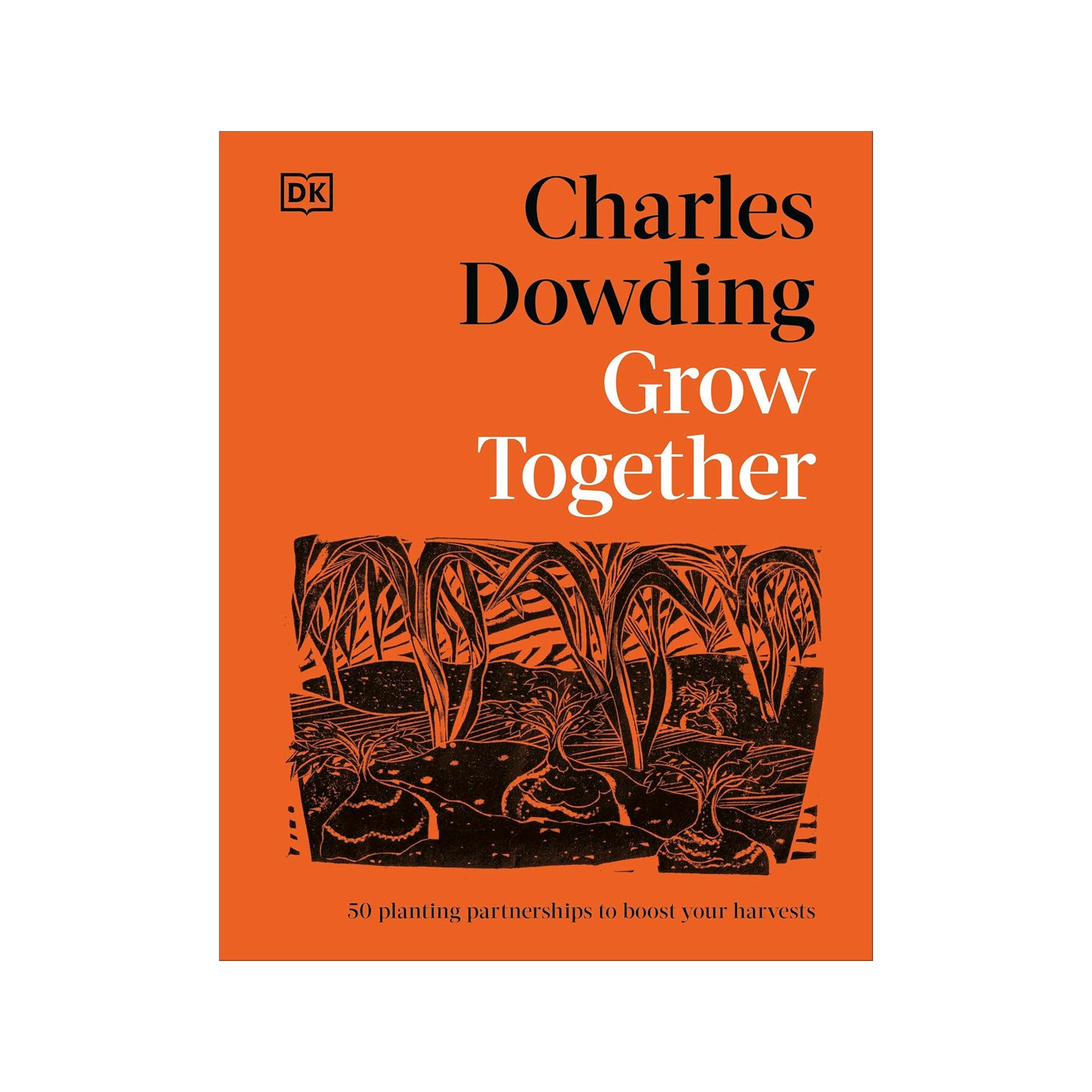 Grow together: 50 planting partnerships to boost your harvests